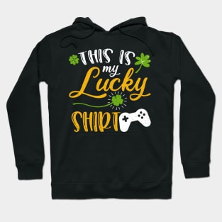 Game This is My Lucky Shirt St Patrick's Day Hoodie